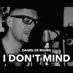 收聽Daniel De Bourg的I DON'T MIND歌詞歌曲