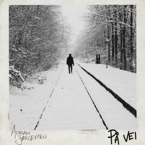 收聽Adrian Jørgensen的På Vei歌詞歌曲