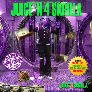 Juice Skrilla的专辑Juice'n 4 Skrilla (Slowed and Chopped) (Explicit)