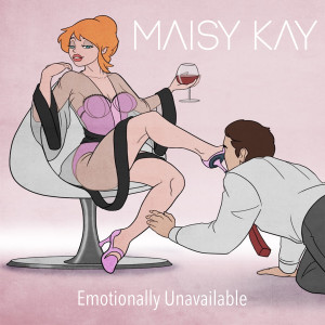 Maisy Kay的專輯Emotionally Unavailable