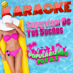收聽Ameritz Karaoke Latino的Supervisor de Tus Sueños (Popularizado por A.5) [Karaoke Version] (Karaoke Version)歌詞歌曲