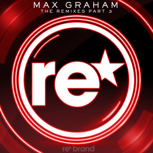 The Remixes - Part 3 dari Max Graham