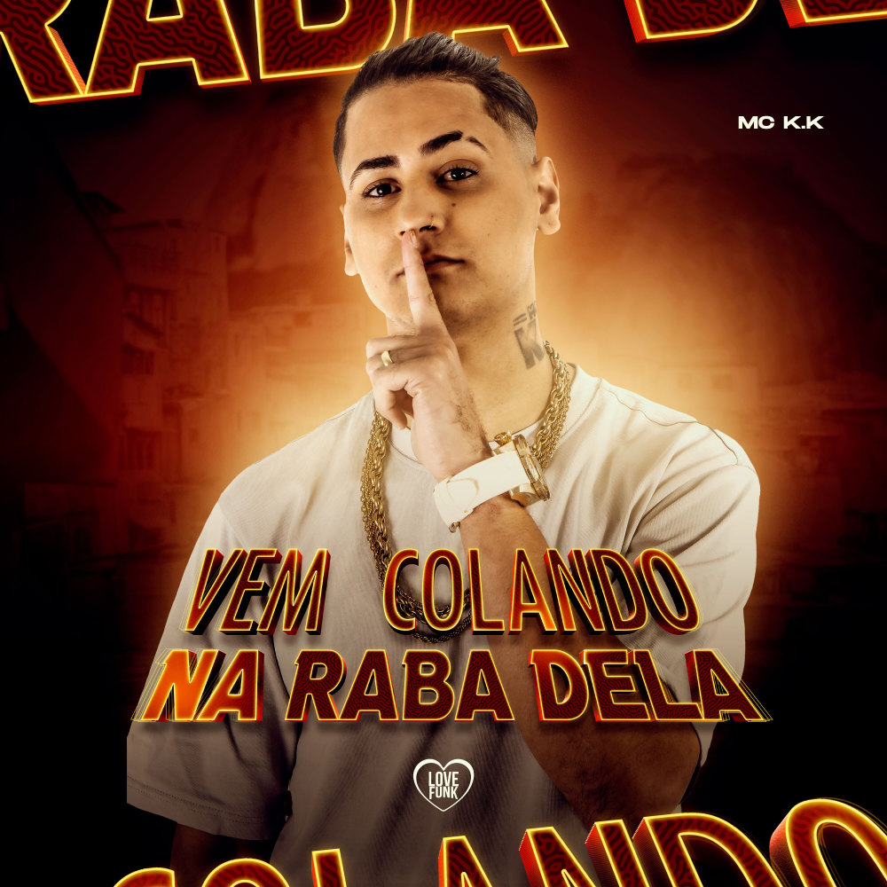 Vem Colando / Na Raba Dela