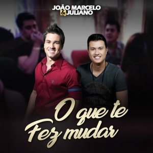 Album O Que Te Fez Mudar (Ao Vivo) from João Marcelo & Juliano