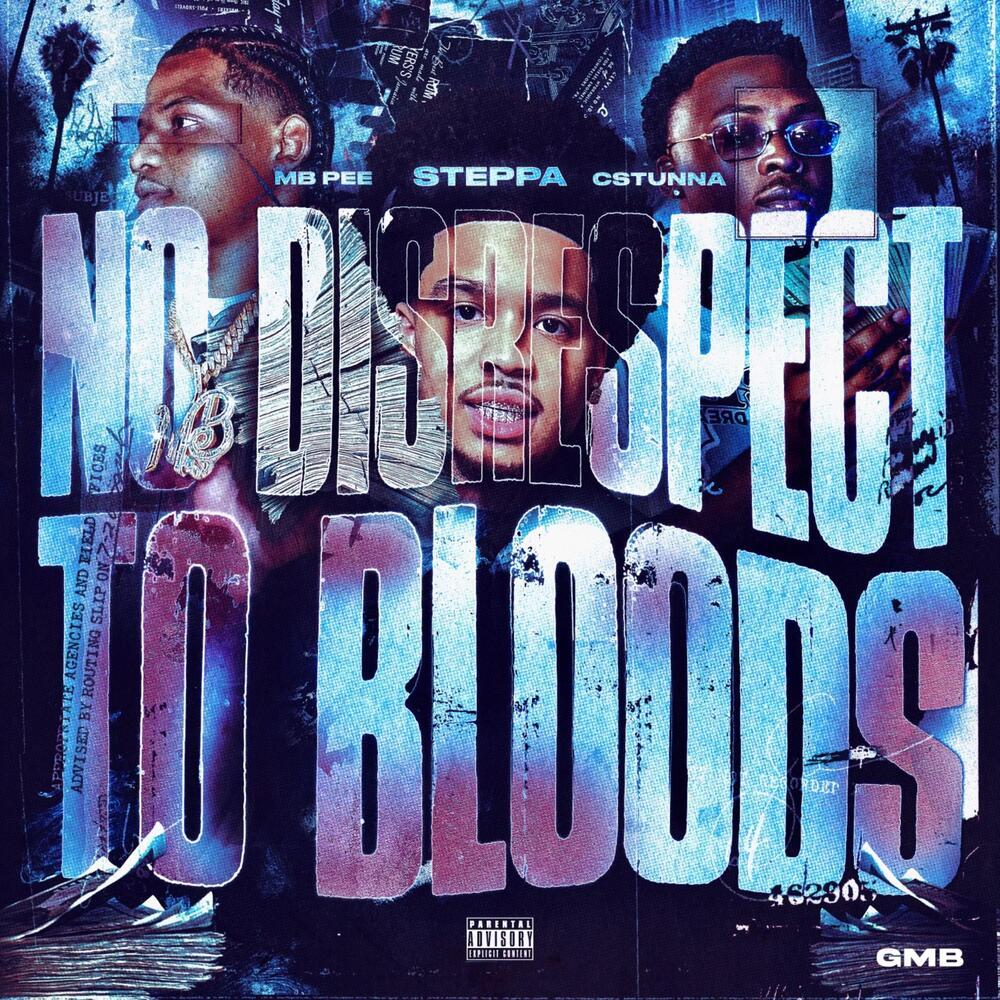 No Disrespect to Bloods (Explicit)