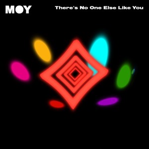 收听Moy的There's no One Else Like You歌词歌曲