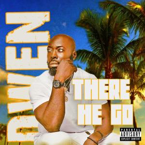 Album There He Go (Explicit) from Dwen