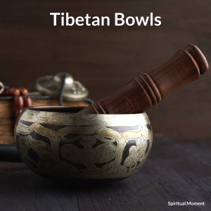收聽Spiritual Moment的Songs of Tibetan Bowls歌詞歌曲