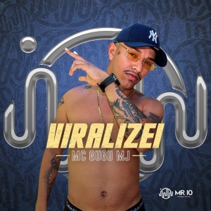 ดาวน์โหลดและฟังเพลง Viralizei พร้อมเนื้อเพลงจาก Mc Gugu MJ