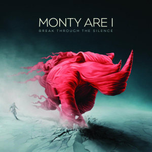 ดาวน์โหลดและฟังเพลง Break Through The Silence (Album Version) พร้อมเนื้อเพลงจาก Monty Are I
