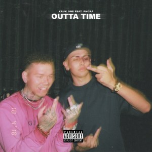 ดาวน์โหลดและฟังเพลง Outta Time (Explicit) พร้อมเนื้อเพลงจาก Kruk One