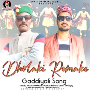 Listen to Dholki Remake (Gaddiyali Song) song with lyrics from Jhaji Music
