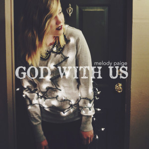 Listen to God With Us song with lyrics from Melody Paige