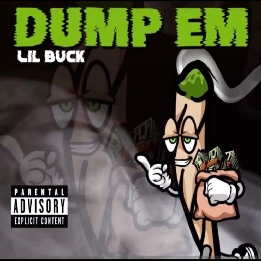 DUMP EM (feat. Lil Buck) (Explicit)