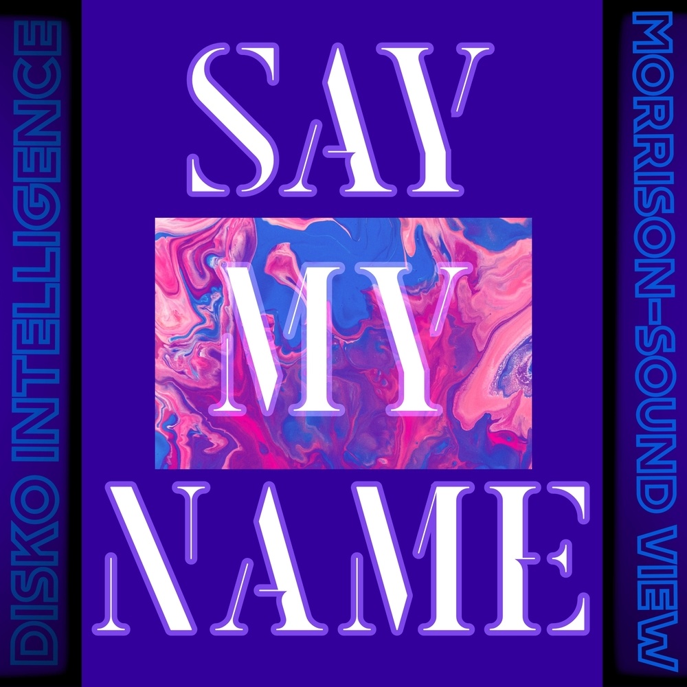 Say My Name (Original Mix)