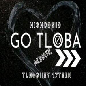 收聽Tlhogiiey Seventeen的Go tloba Monate (feat. Highconic Traizy)歌詞歌曲
