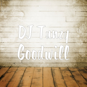 Album Goodwill from DJ Tunzy