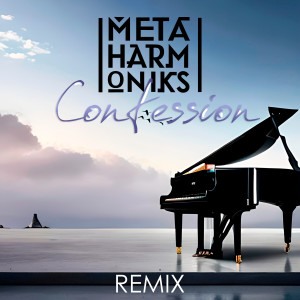 ดาวน์โหลดและฟังเพลง Confession (Remix) พร้อมเนื้อเพลงจาก Metaharmoniks