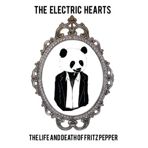 Album The Life and Death of Fritz Pepper from The Electric Hearts