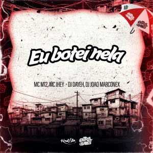 DJ Dayeh的專輯Eu Botei Nela