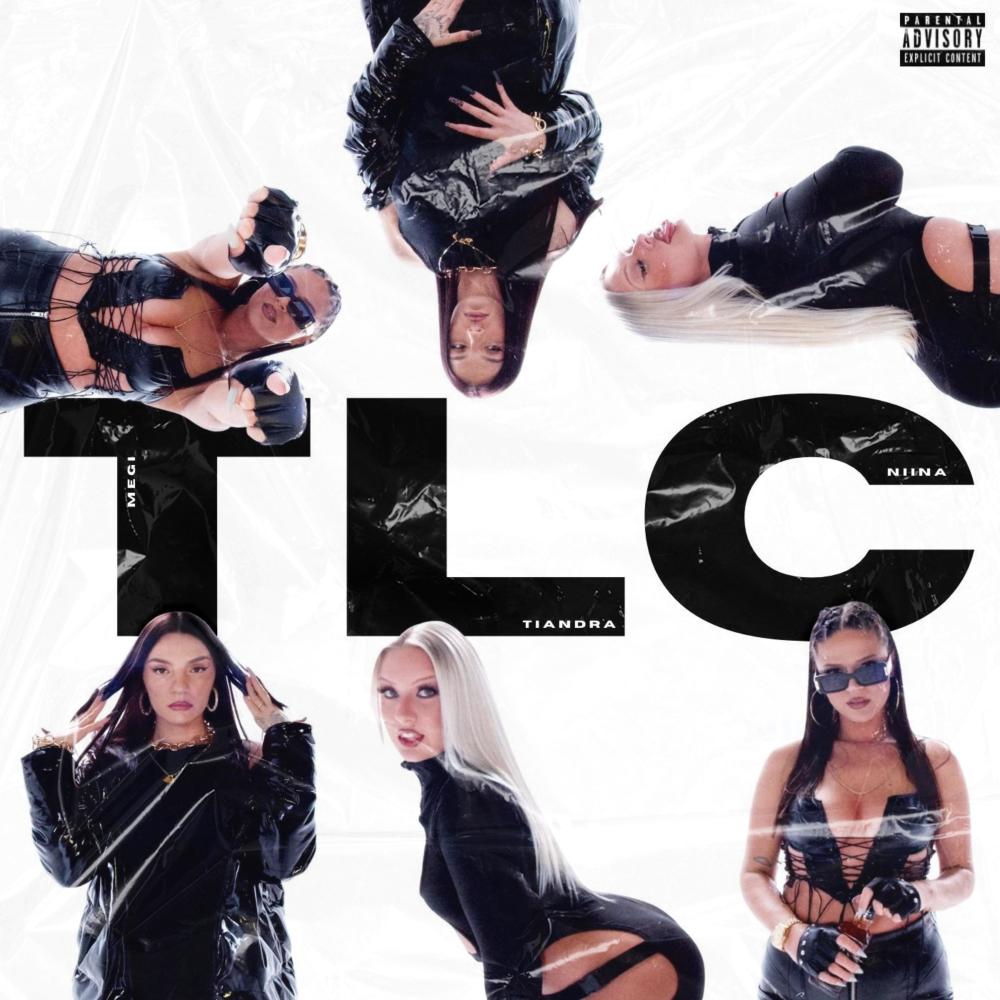 TLC (feat. TIANDRA, MEGI & NIINA) (Explicit)