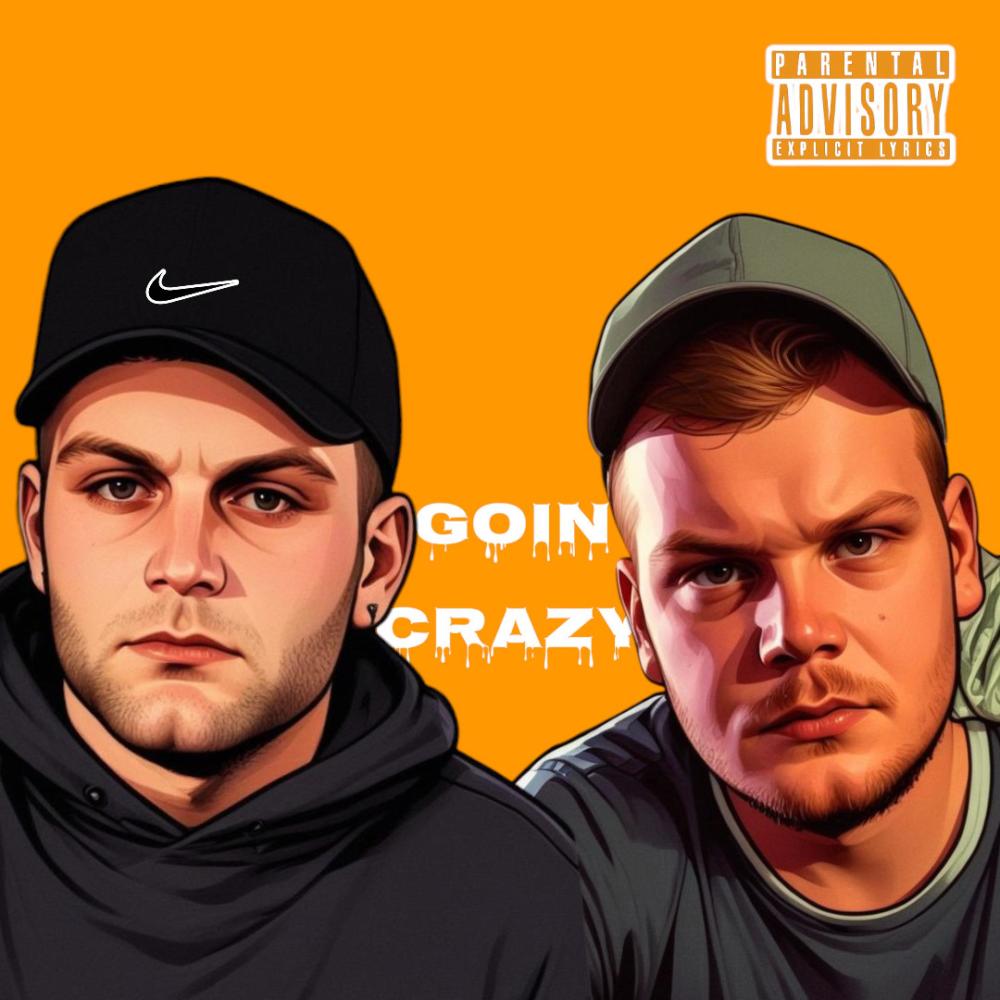 Goin crazy (feat. D.O.N) (Explicit)