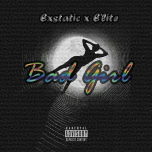 Bad Girl (Explicit) dari Exstatic