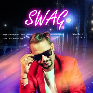 Dengarkan Swag lagu dari Dev D. dengan lirik
