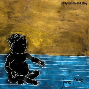 อัลบัม Bellybuttonless Boy ศิลปิน June Panic