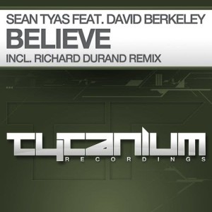 ดาวน์โหลดและฟังเพลง Believe (feat. David Berkeley) (Richard Durand Remix) พร้อมเนื้อเพลงจาก Sean Tyas