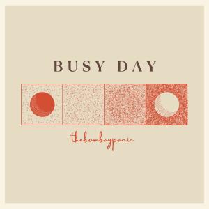 Listen to Busy Day song with lyrics from thebombaypanic