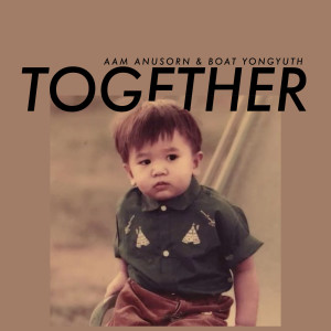 Listen to Together song with lyrics from Aam Anusorn