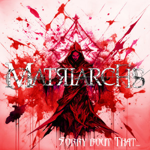 Album Sorry Bout That (Explicit) from Matriarchs