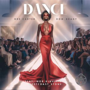 Dre Carter的專輯Dance (feat. Nor Kin4life & Westcoast Stone) [Radio Edit]