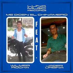 收聽Jader urbina El Potro Del Sur的Me Dicen el Chinamero歌詞歌曲