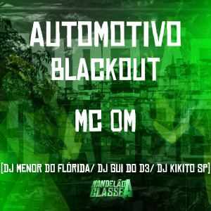 收聽DJ MENOR DO FLORIDA的Automotivo Blackout歌詞歌曲