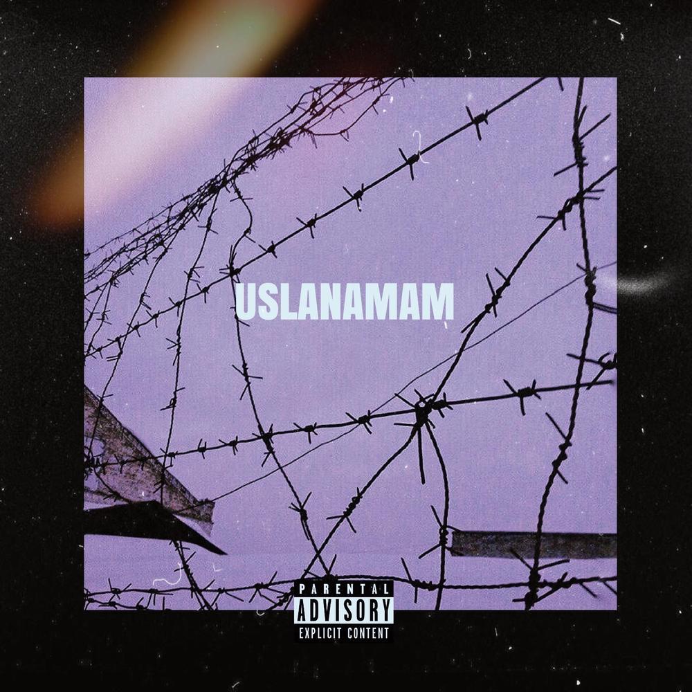 Uslanamam (Explicit)