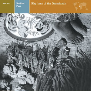 Burkina Faso Rhythms of the Grasslands的專輯EXPLORER SERIES: AFRICA - Burkina Faso: Rhythms of the Grasslands