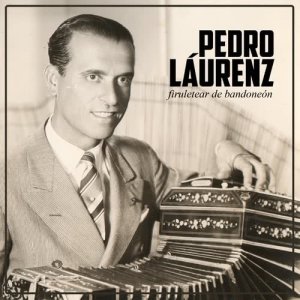 Pedro Laurenz的專輯Firuletear de Bandoneón