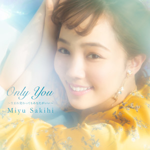 Miyu Sakihi的專輯Only You -Umarekawattemo Anataga Ii-