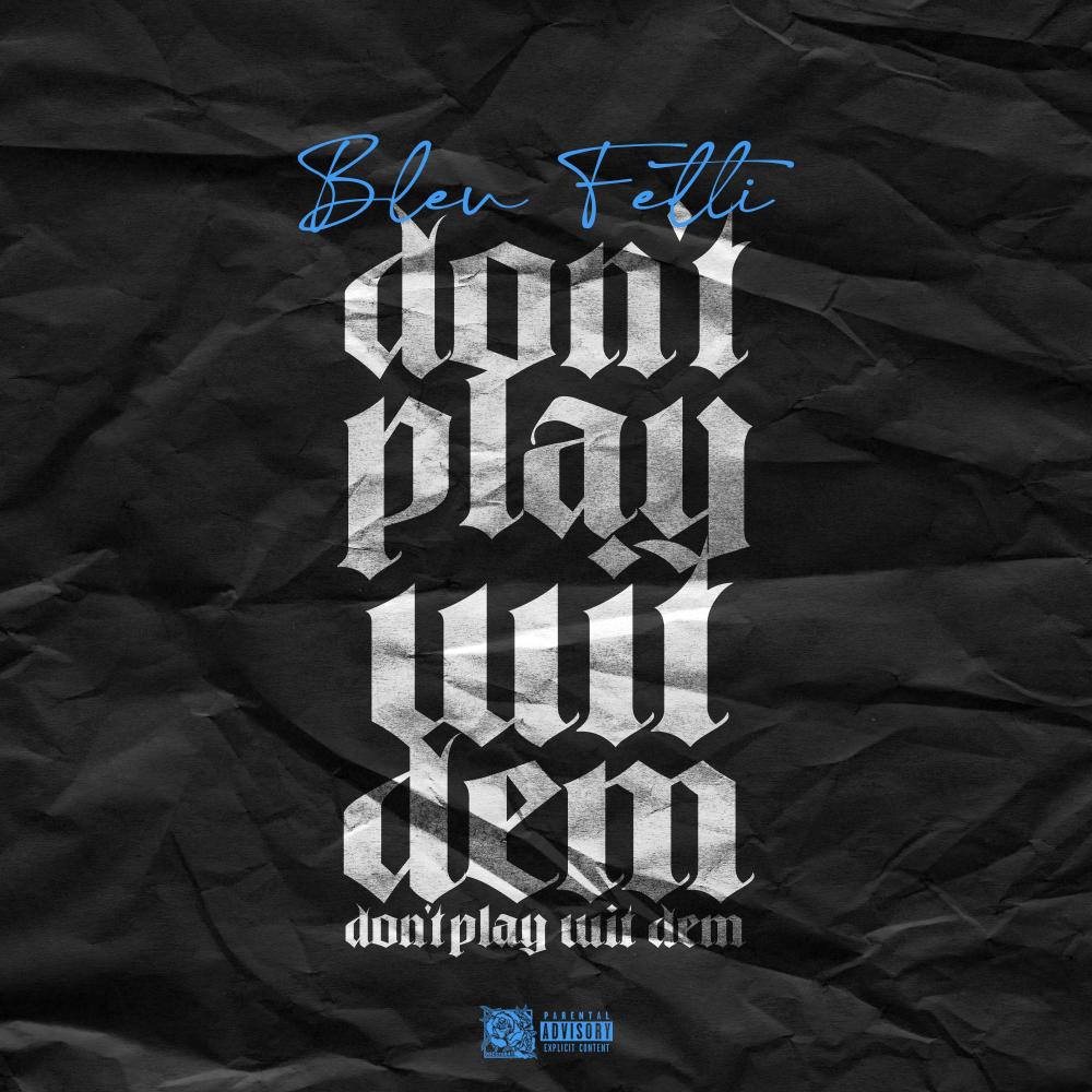dont play wit dem (Explicit)