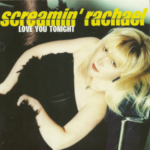 收聽Screaming Rachael的Love You Tonight (Radio Edit)歌詞歌曲