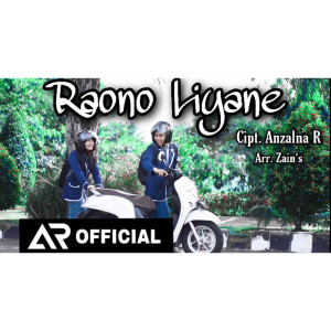 Dengarkan Raono Liyane lagu dari Anzalna Rahma dengan lirik