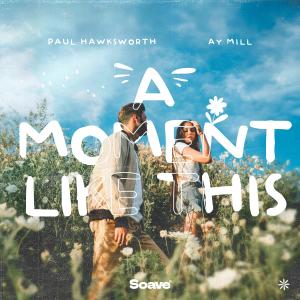 收聽Paul Hawksworth的A Moment Like This歌詞歌曲