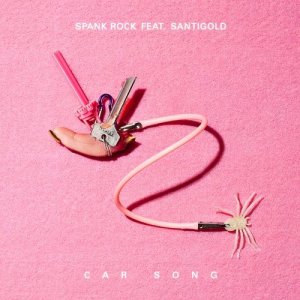 อัลบัม Car Song (feat. Santigold) ศิลปิน Spank Rock