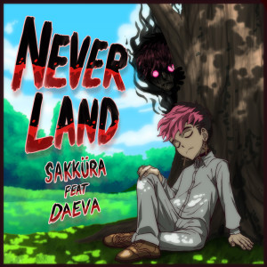 Album Neverland (Explicit) from Sakküra
