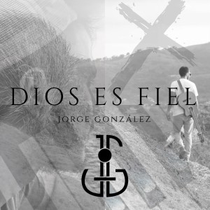 Jorge Gonzalez的专辑Dios Es Fiel