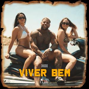 收聽Chocko的Viver Bem (Explicit)歌詞歌曲