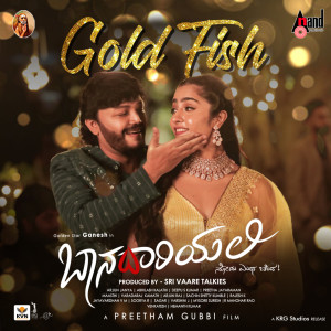Listen to Gold Fish (From "Baanadariyalli") song with lyrics from Arjun Janya