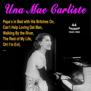 Una Mae Carlisle (44 Successes: 1940-1950) dari Una Mae Carlisle